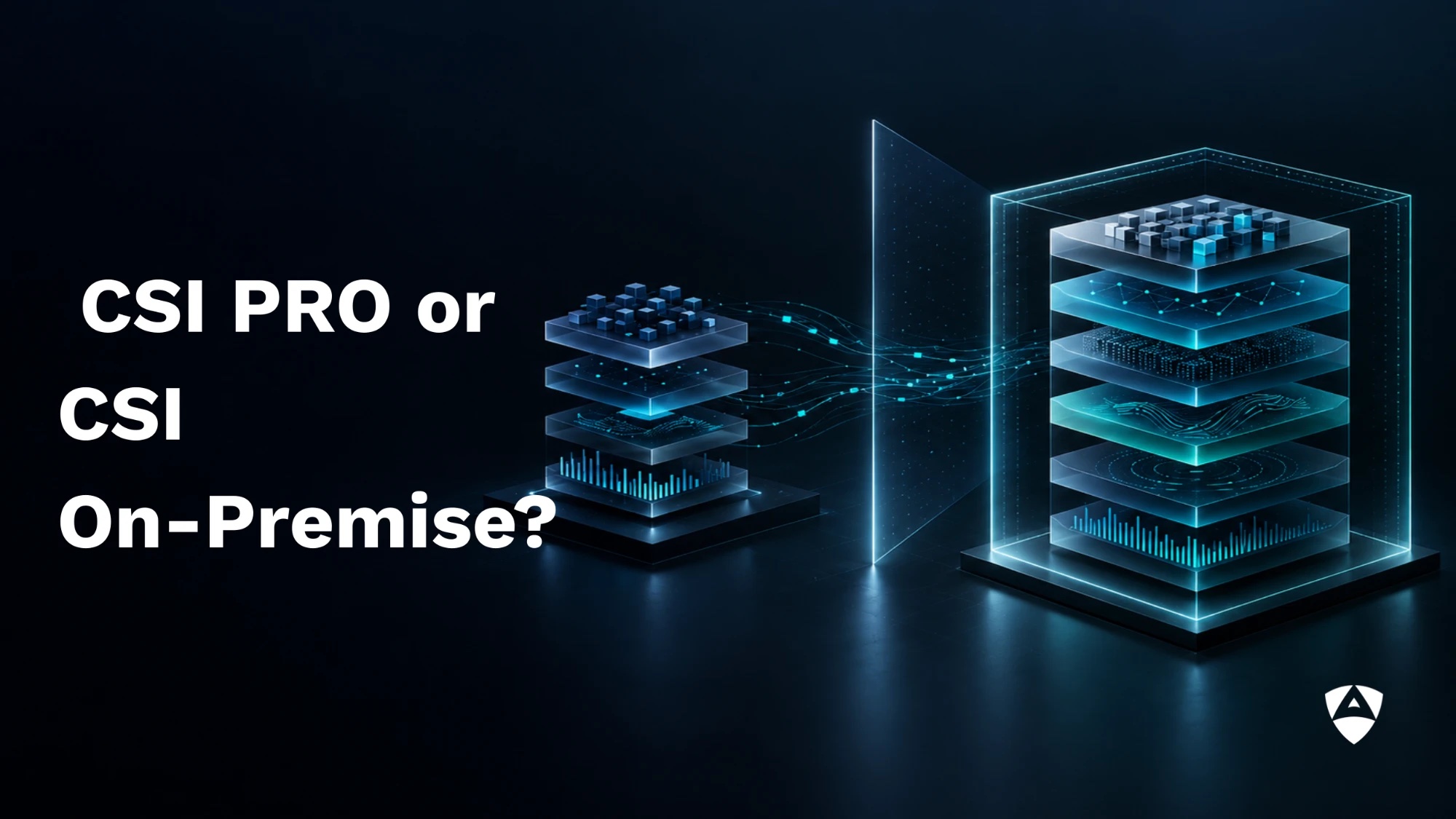 CSI PRO vs On-Premise: Where Your Cybersecurity AI and Data Actually Run